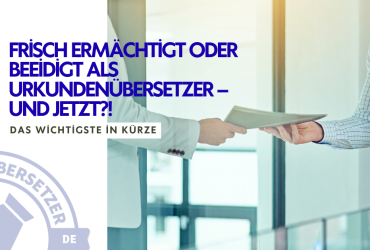 Ermächtigt beeidigt Urkundenübersetzer