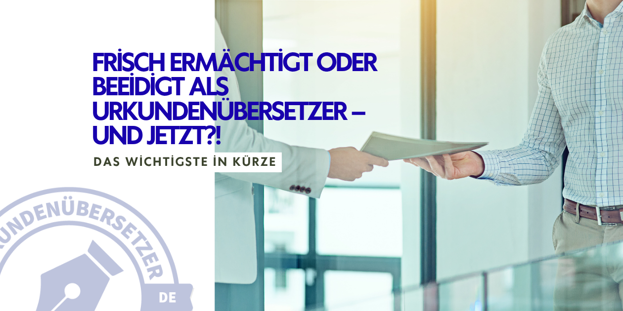 Ermächtigt beeidigt Urkundenübersetzer