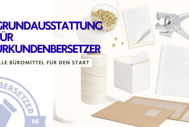 Grundausstattung Urkundenübersetzer