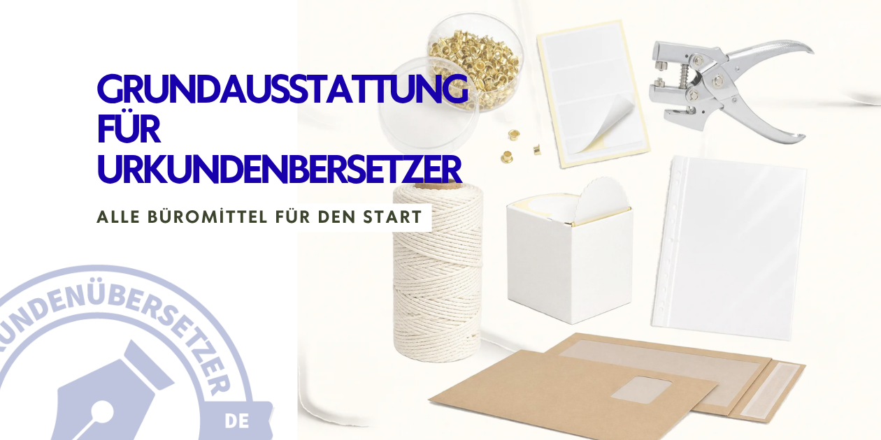 Grundausstattung Urkundenübersetzer