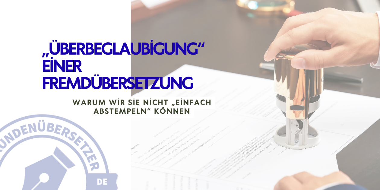 Überbeglaubigung von Fremdübersetzungen